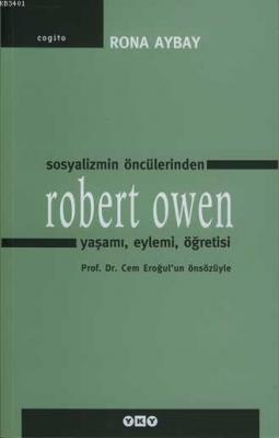 Sosyalizmin Öncülerinden Robert Owen Rona Aybay
