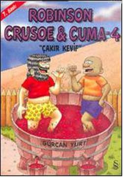 Robinson Cruose & Cuma - 4 Gürcan Yurt