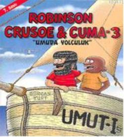Robison Crusoe & Cuma 3 Gürcan Yurt