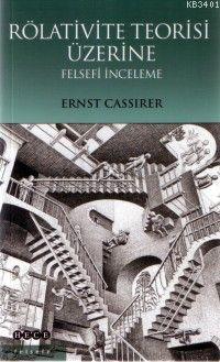 Rölativite Teorisi Üzerine Felsefî İnceleme Ernst Cassirer