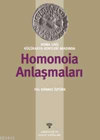 Roma Çağı Küçükasya Kentleri Arasında Homonoıa Anlaşmaları Filiz Dönme