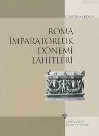 Roma İmparatorluk Dönemi Lahitleri Guntram Koch