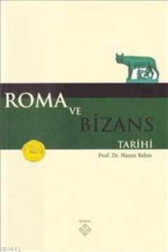 Roma ve Bizans Tarihi Hasan Bahar