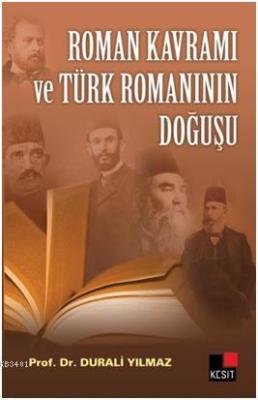 Roman Kavramı ve Türk Romanının Doğuşu Durali Yılmaz