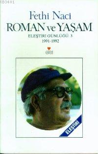 Roman ve Yaşam Eleştiri Günlüğü:3 1991-1992 Fethi Naci