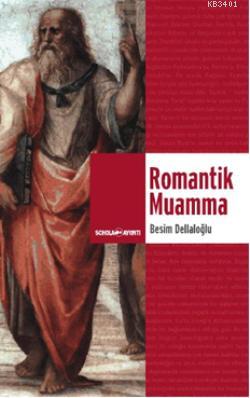 Romantik Muamma Besim F. Dellaloğlu