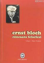 Rönesans Felsefesi Ernst Bloch