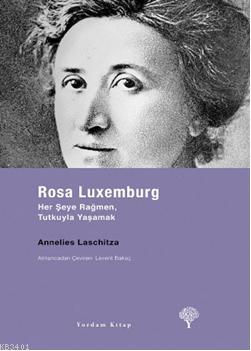 Rosa Luxemburg Annelies Laschitza