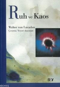 Ruh ve Kaos Walter Von Lucadou
