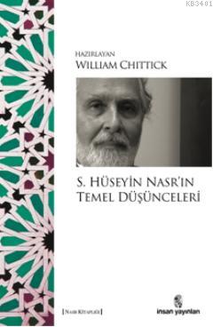 S. Hüseyin Nasr'ın Temel Düşünceleri William C. Chittick