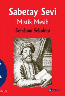 Sabetay Sevi - Mistik Mesih (Ciltli) Gershom Scholem
