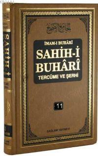 Sahih-i Buhari Tercüme ve Şerhi cilt 11 İmam-ı Buhari