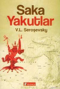 Saka Yakutlar V. L. Seroşevsky