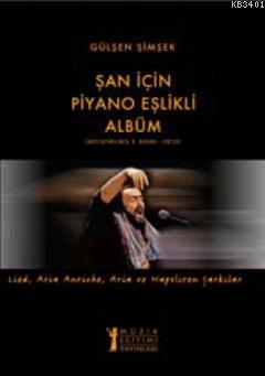 Şan için Piyano Eşlikli Albüm (CD'li) Gülşen Şimşek