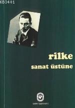 Sanat Üstüne Rainer Maria Rilke