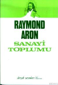 Sanayi Toplumu Raymond Aron