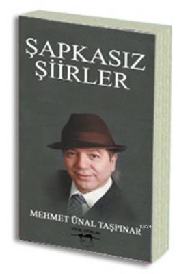 Şapkasız Şiirler Mehmet Ünal Taşpınar