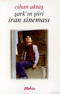 Şark´ın Şiiri İran Sineması