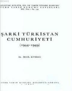 Şarki Türkistan Cumhuriyeti 1944 - 1949 İklil Kurban