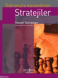 Satrançta Kazandıran Stratejiler Yasser Seirawan