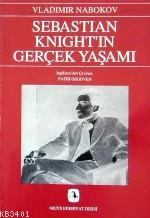 Sebastian Knight'in Gerçek Yaşamı Vladimir Nabokov