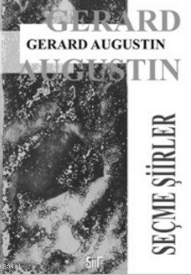 Seçme Şiirler Gerard Augustin