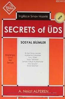 Secrets Of ÜDS Sosyal Bilimler (Başlangıç- Orta- İleri Seviye) A. Neja