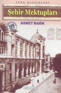 Şehir Mektupları Ahmet Rasim