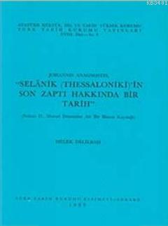 Selanik (Thessalonik) Son Zaptı Hakkında Bir Tarih Melek Delilbaşı