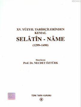 Selâtin-Nâme (1299-1490) Necdet Öztürk