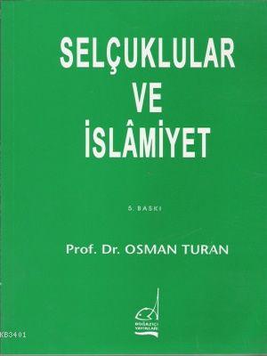 Selçuklular ve İslamiyet Osman Turan