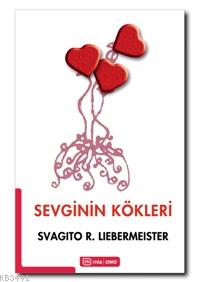 Sevginin Kökleri Svagito R. Liebermeister