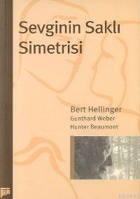 Sevginin Saklı Simetrisi Bert Hellinger