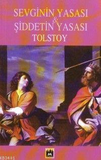 Sevginin Yasası & Şiddetin Yasası Lev Nikolayeviç Tolstoy