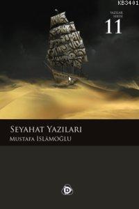 Seyahat Yazıları Mustafa İslamoğlu