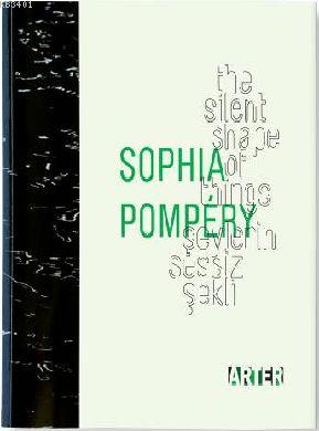 Sophia Pompéry: Şeylerin Sessiz Şekli Kolektif