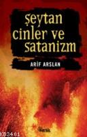 Şeytan, Cinler ve Satanizm Arif Arslan