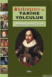 Shakespeare İle Tarihe Yolculuk Mehmet İnanç Turan