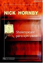 Shakespeare Para İçin Yazdı Nick Hornby