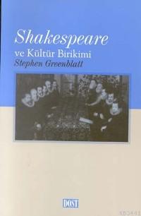 Shakespeare ve Kültür Birikimi Stephen Greenblatt
