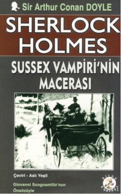 Sherlock Holmes - Sussex Vampiri'nin Macerası Arthur Conan Doyle