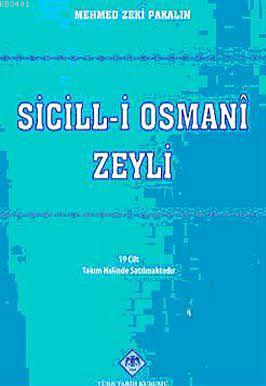 Sicill-i Osmanî Zeyli (19 Cilt) Mehmet Zeki Pakalın