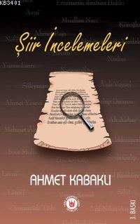 Şiir İncelemeleri Ahmet Kabaklı