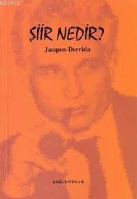 Şiir Nedir Jacques Derrida