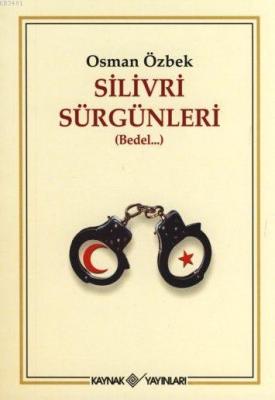 Silivri Sürgünleri Osman Özbek