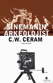 Sinemanın Arkeolojisi C. W. Ceram
