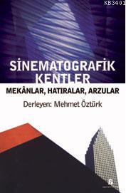 Sinematografik Kentler Mehmet Öztürk