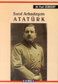 Sınıf Arkadaşım Atatürk Ali Fuat Cebesoy