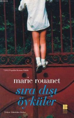 Sıra Dışı Öyküler Marie Rouanet