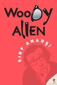 Sırf Anarşi Woody Allen